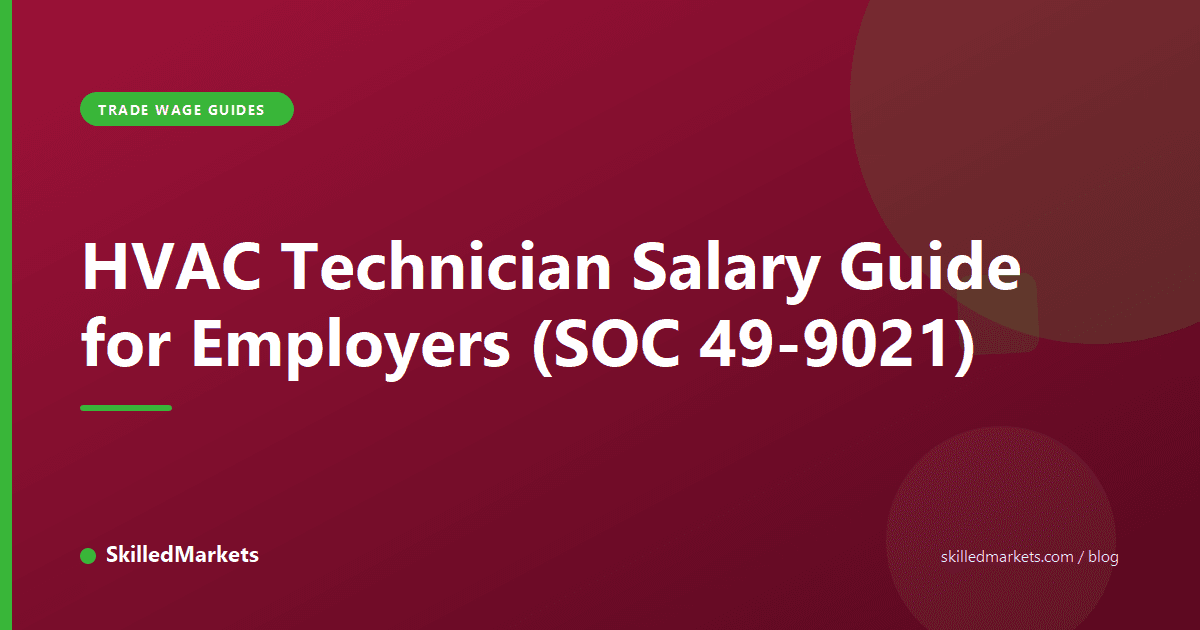 HVAC Technician Salary Guide for Employers (SOC 49-9021)