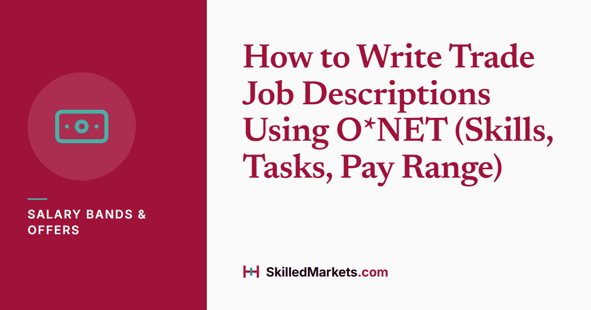 How to Write Trade Job Descriptions Using O*NET (Skills, Tasks, Pay Range)