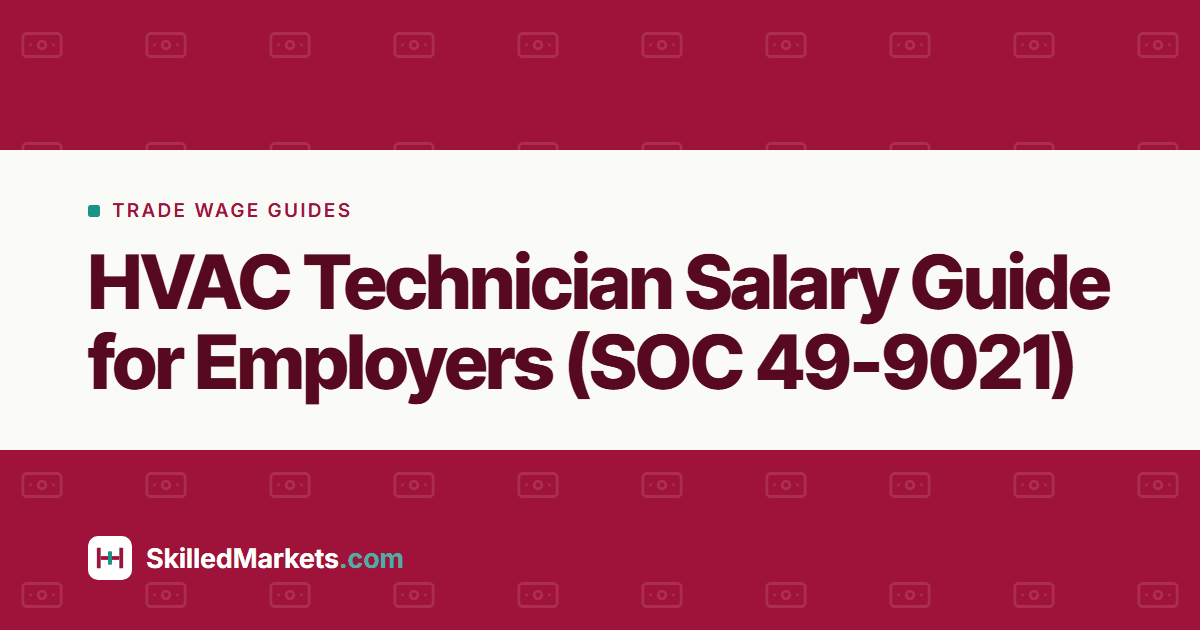 HVAC Technician Salary Guide for Employers (SOC 49-9021)