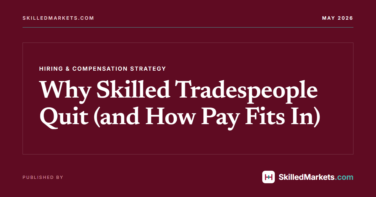 Why Skilled Tradespeople Quit (and How Pay Fits In)