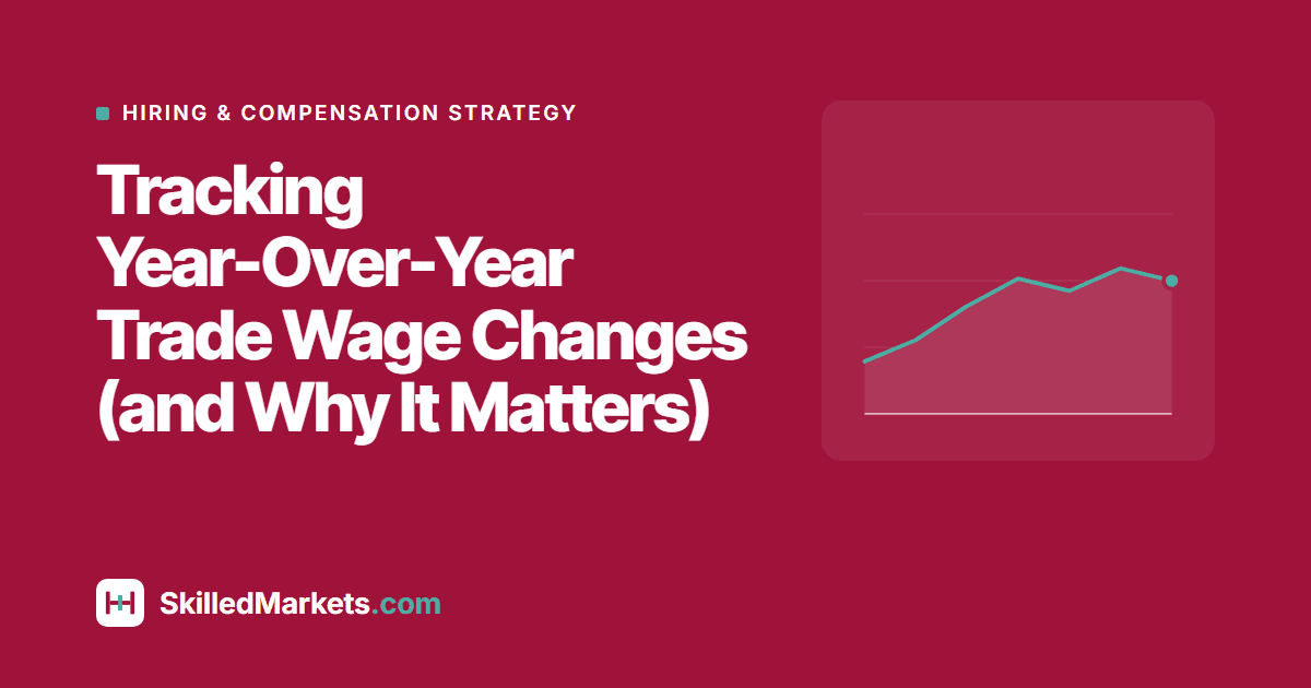 Tracking Year-Over-Year Trade Wage Changes (and Why It Matters)